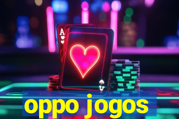 oppo jogos